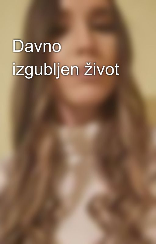 Davno izgubljen život by sakiaess