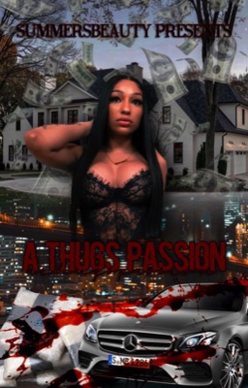 A Thugs Passion by Summersss_Beauty