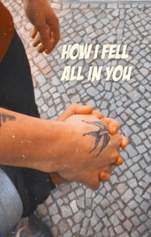 How I fell all in you by iwriteformi