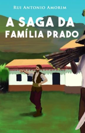 A Saga da Família Prado by RuiAAmorim