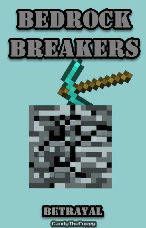 Betrayal (Bedrock Breakers #2) by CandyThePuppy