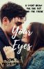 Into Your Eyes