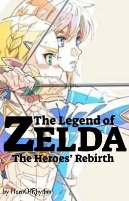 The Heroes' Rebirth | BOTW Sequel/Zelink (The Legend of Zelda) cover