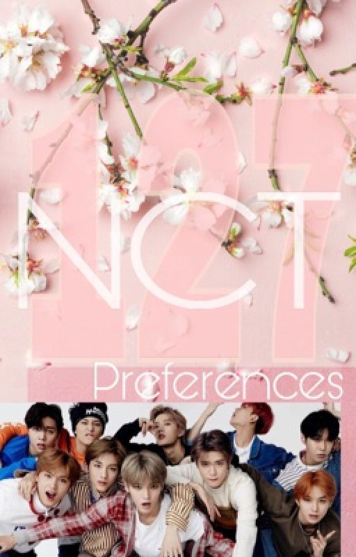 NCT 127 Preferences  by pizzapastasosox