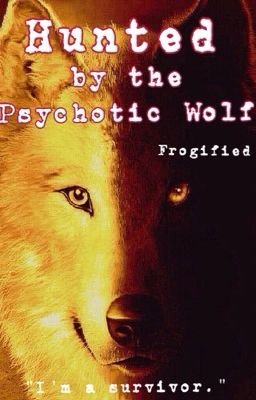 Hunted by the Psychotic Wolf cover