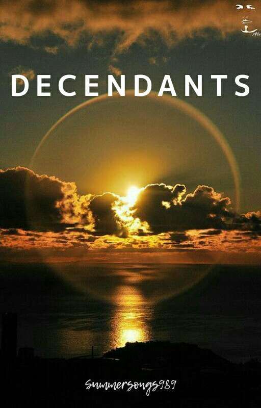 || D E C E N D A N T S  || by Summersongs989