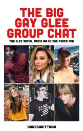 The Big Gay Glee Group Chat / Glee Social Media AU by banesbrittana