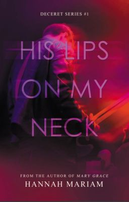 Deceret Series #1: His Lips On My Neck cover