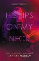 Deceret Series #1: His Lips On My Neck by hanmariam