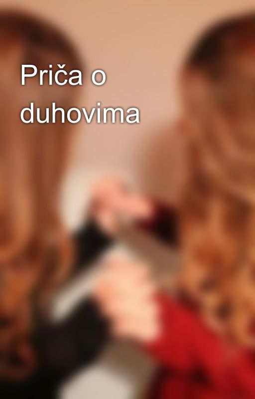 Priča o duhovima by teabuuu