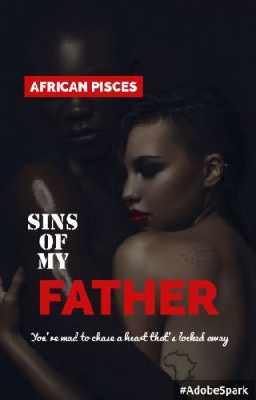 Sins of My Father by Africanpisces