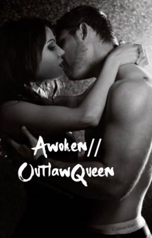 Awoken//OutlawQueen  by lanasparilla