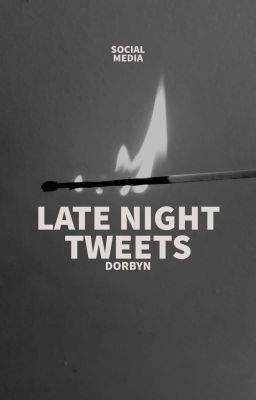 ✓ LATE NIGHT TWEETS───𝐃𝐎𝐑𝐁𝐘𝐍 𝐀𝐔 cover