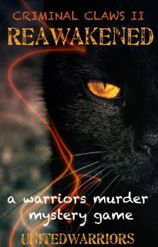 Criminal Claws 2 Reawakened || Warrior Cats Mafia by UnitedWarriors