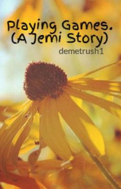 Playing Games. (A Jemi Story) by demetrush1