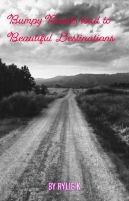 Bumpy Roads Lead to Beautiful Destinations cover