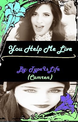 You Help Me Live (Camren) cover