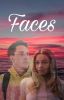 Faces (Lannan Eacott) *Under Editing*