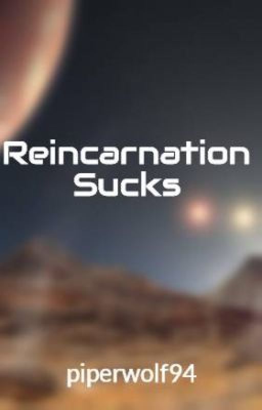 Reincarnation Sucks (Very Slow Updates) (Discontinued) by piperwolf94