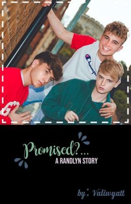 Promised?... {Randlyn} cover