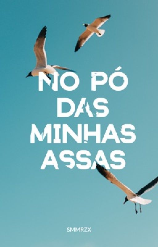 No pó das minhas assas by smmrzx