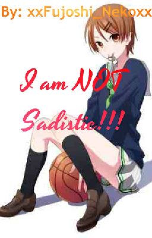 I am NOT Sadistic!!! (Aida Riko X Imayoshi Shoichi) by ScissorLuv15