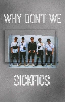 Why Don't We Sickficks cover