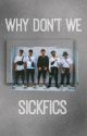 Why Don't We Sickficks by goldenharryestyles