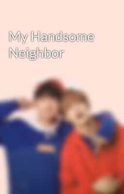 My Handsome Neighbor cover