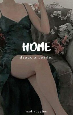 home || draco x reader cover