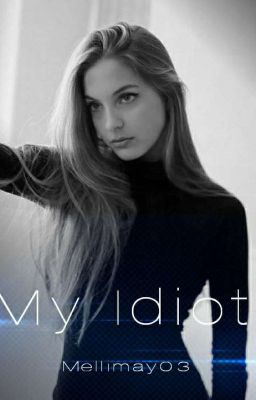 My Idiot cover