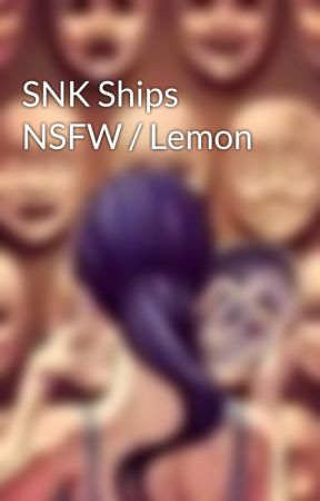 SNK Ships NSFW / Lemon by quntur