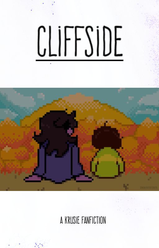 Cliffside-A Krusie Fanfic by XxMoonbeamTheCatxX