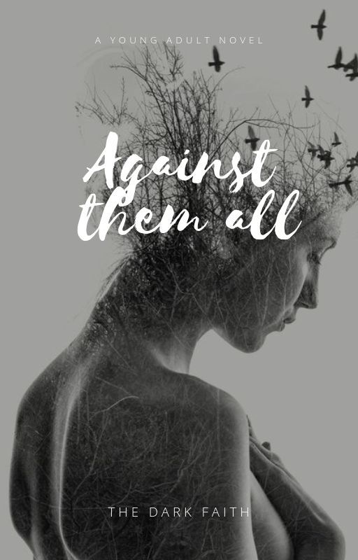 Against them all by TheDarkFaith