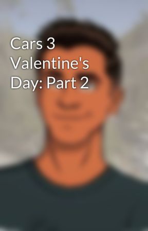 Cars 3 Valentine's Day: Part 2 by DisneyPixarFanboy