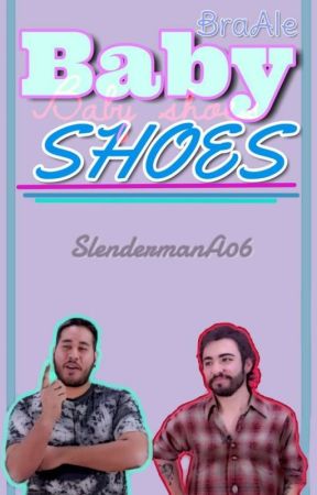 Baby shoes ||AleBrayan [COSAS DE CHICAS] by SlendermanA06