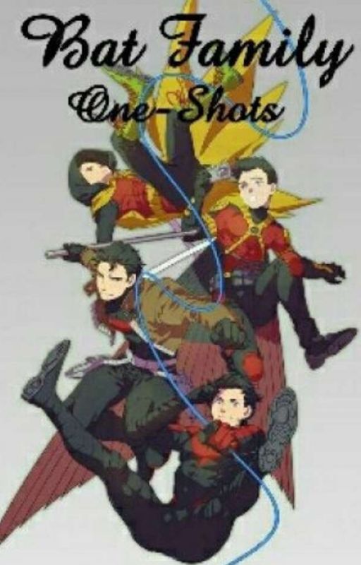 BatFamily Oneshots by MyDeathlessDeath