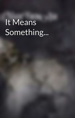 It Means Something... cover