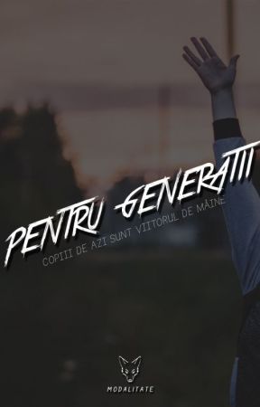 Pentru generații by Modalitate