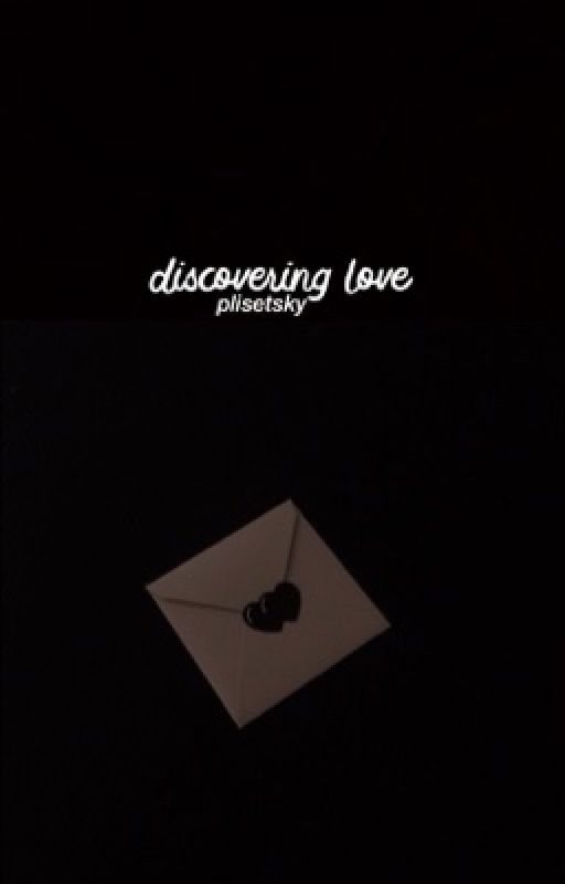 Discovering Love // phan by pIisetsky