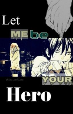 Let Me Be Your Hero (Yato x OC)} Noragami fanfiction cover