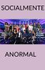 Socialmente anormal