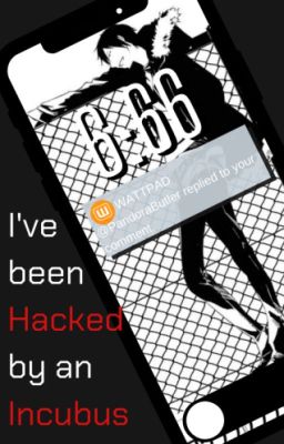 I've been hacked by an Incubus. cover