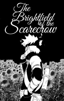 The Brightfield of the Scarecrow (Sakumo Hatake x Naruto) cover