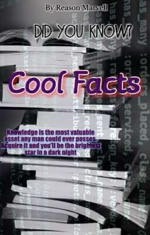 Cool Facts by Reasonmarvell