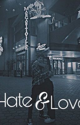 Hate&love||ashannie {completed} cover