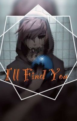 I'll find You || Eyeless Jack x Reader [2]  cover