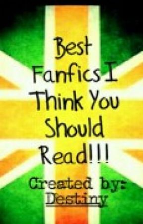 Best Fanfics I think you should read!!! by spicenialler