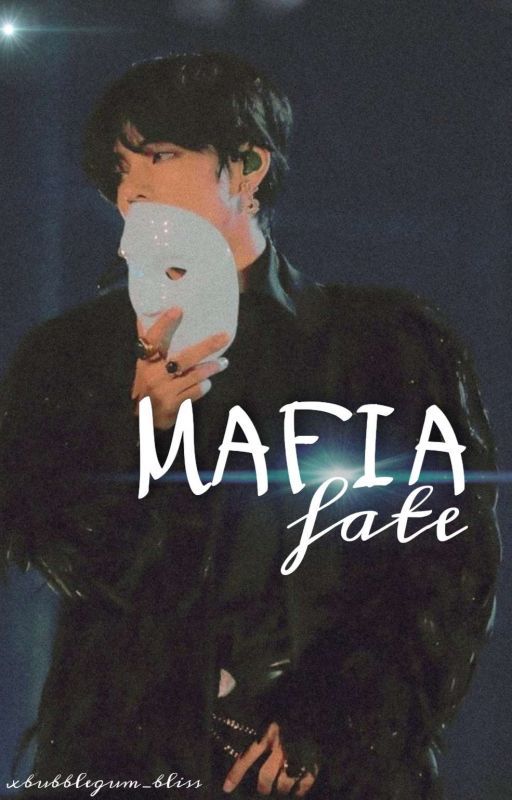 Mafia Fate | Taehyung FF ✔ by xbubblegum_bliss