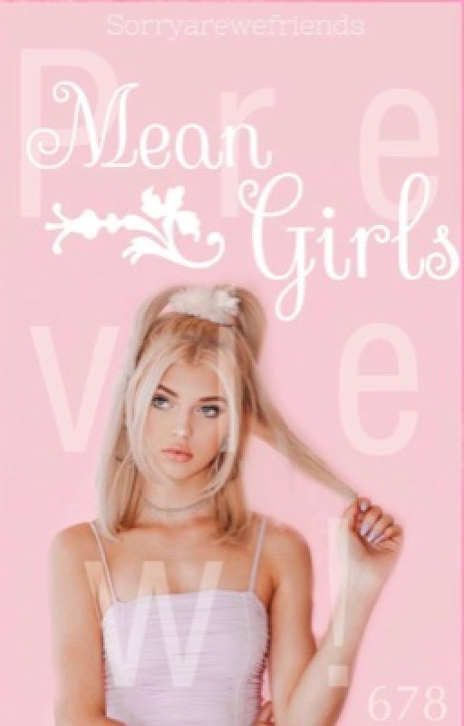 Mean Girls by sorryarewefriends